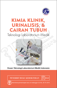 Kimia Klinik, Urinalisis, & Cairan Tubuh: Teknologi Laboratorium Medik