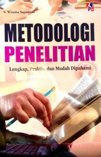 Metodologi Penelitian Lengkap, Praktis, dan Mudah Dipahami