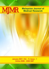 Malaysian Journal of Medical Research (MJMR); Vol.5 Is.1 January 2021