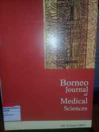 Borneo Journal of Medical Sciences (BJMS); Vol.11 Is.1 2017