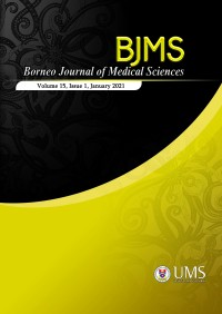 Borneo Journal of Medical Sciences (BJMS); Vol.15 Is.1 January 2021