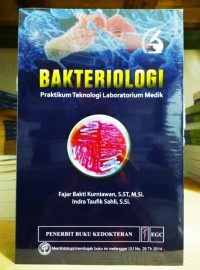 Bakteriologi: Praktikum Teknologi Laboratorium Medik