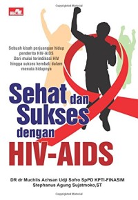 Sehat dan Sukses dengan HIV-AIDS