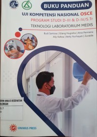 Buku Panduan Uji Kompetensi OSCE Program Studi D-III & D-IV/ S.Tr Teknologi Laboratorium Medis