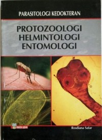 Parasitologi Kedokteran: Protozoologi Helmintologi Entomologi