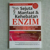 SEJUTA MANFAAT & KEHEBATAN ENZIM