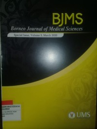 Borneo Journal of Medical Sciences (BJMS); Special Issue, Vol.3, March 2020