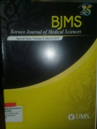 Borneo Journal of Medical Sciences (BJMS); Special Issue, Vol.2, March 2019