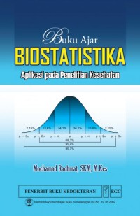 Buku Ajar Biostatistika: Aplikasi pada Penelitian Kesehatan