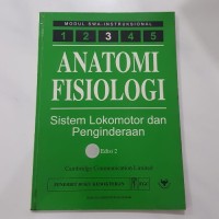 Anatomi Fisiologi sistem Lokomotor dan Penginderaan, Ed.2