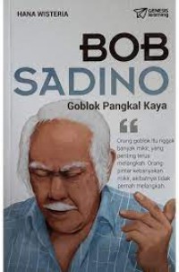 Bob Sadino: Goblok Pangkal Kaya