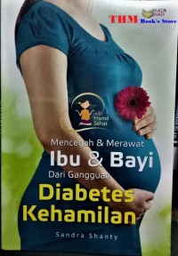 Mencegah & Merawat Ibu & Bayi dari Gangguan Diabetes Kehamilan