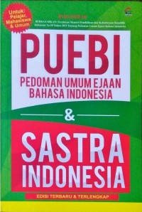 PUEBI: Pedoman Umum Ejaan Bahasa Indonesia dan Sastra Indonesia