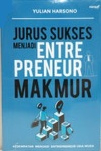 Jurus Sukses Menjadi Entrepreneur Makmur