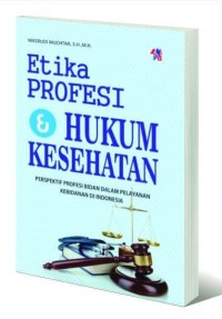 Etika Profesi dan Hukum Kesehatan