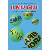 Ilmu Gizi untuk Mahasiswa dan Profesi, Jilid I