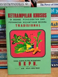 Ketrampilan Khusus di Bidang Pengobatan dan Perawatan Kecantikan Secara Tradisional