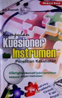 KUMPULAN KUESIONER DAN INSTRUMEN: Penelitian Kesehatan