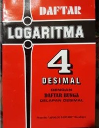 Daftar Logaritma 4 Desimal dengan Daftar Bunga Delapan Desimal