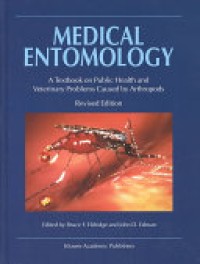 Medical Entomology: A Textbook on Public Health and Veterinary Problems Caused by Arthtropods (Reviced Edition)