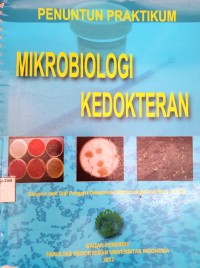 Penuntun Praktikum: Mikrobiologi Kedokteran