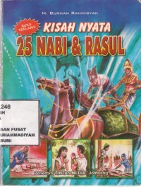 Kisah Nyata 25 Nabi dan Rasul