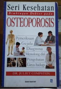 Seri Kesehatan: Bimbingan Dokter pada Osteoporosis