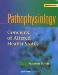 Pathophysiology: Concepts of Altered Health States