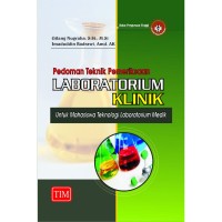 Pedoman Teknik Pemeriksaan Laboratorium Klinik untuk Mahasiswa Teknologi Laboratorium Medik