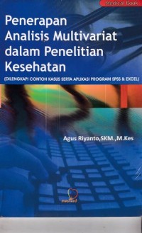 PENERAPAN ANALISIS MULTIVARIAT DALAM PENELITIAN KESEHATAN