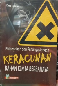 Pencegahan dan Penanggulangan Keracunan Bahan Kimia Berbahaya