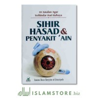 10 Amalan Agar Terhindar dari Bahaya Sihir Hasad & Penyakit Ain