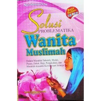 Solusi Problematika Wanita Muslimah