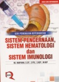 Sistem Pencernaan, Sistem Hematologi dan Sistem Imunologi: seri pengkajian keperawatan