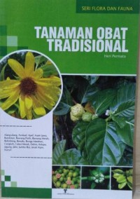 Tanaman Obat Tradisional: Seri Flora dan Fauna