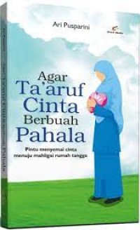 Agar Taaruf Cinta Berbuah Pahala