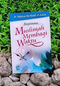 Bagaimana Muslimah Membagi Waktu